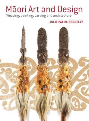 Maori art and design - a guide to classic weaving, painting, carving and architecture